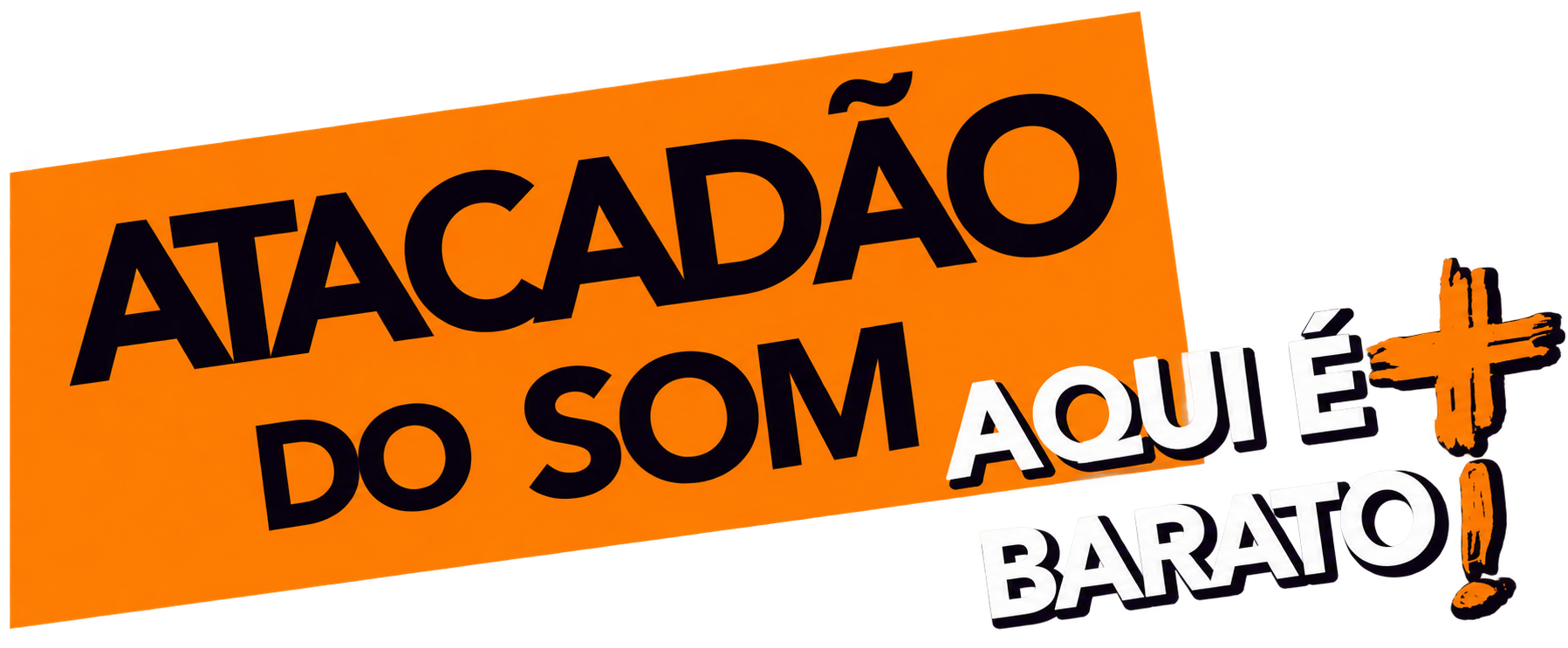 Atacadão do Som — Aqui é + barato!